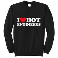 I Love Hot Engineers Funny Math Science Construct Invent Job Sweatshirt