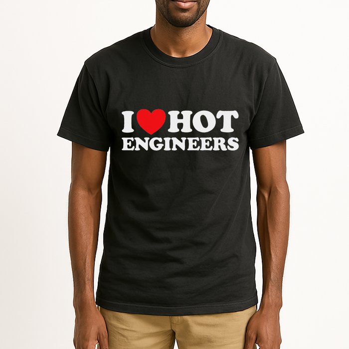 I Love Hot Engineers Funny Math Science Construct Invent Job Tall T-Shirt