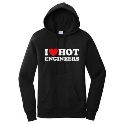 I Love Hot Engineers Funny Math Science Construct Invent Job Women's Pullover Hoodie