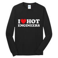 I Love Hot Engineers Funny Math Science Construct Invent Job Tall Long Sleeve T-Shirt
