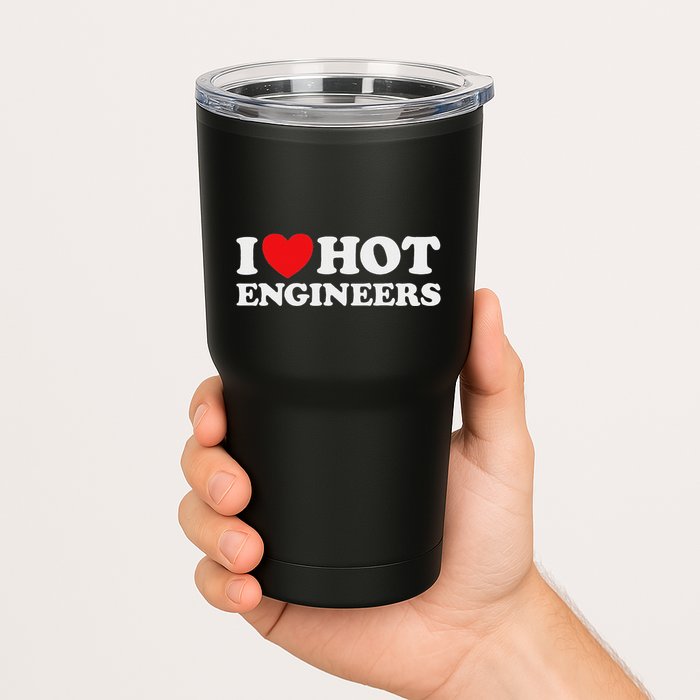 I Love Hot Engineers Funny Math Science Construct Invent Job Tumbler