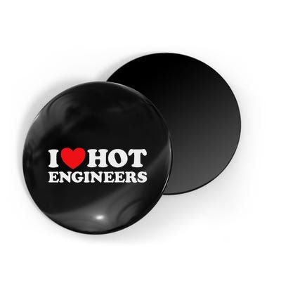 I Love Hot Engineers Funny Math Science Construct Invent Job Magnet