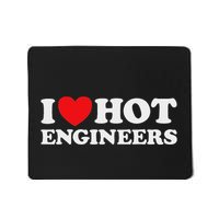 I Love Hot Engineers Funny Math Science Construct Invent Job Mousepad