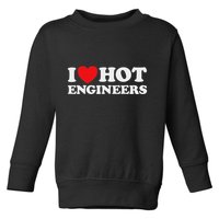 I Love Hot Engineers Funny Math Science Construct Invent Job Toddler Sweatshirt