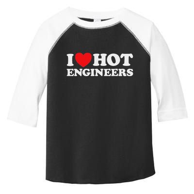I Love Hot Engineers Funny Math Science Construct Invent Job Toddler Fine Jersey T-Shirt