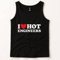 I Love Hot Engineers Funny Math Science Construct Invent Job Tank Top