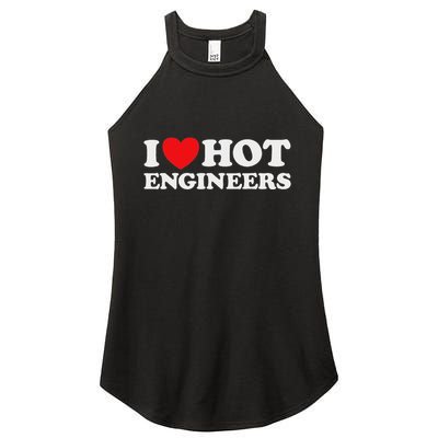 I Love Hot Engineers Funny Math Science Construct Invent Job Women's Perfect Tri Rocker Tank