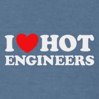 I Love Hot Engineers Funny Math Science Construct Invent Job Garment-Dyed Sweatshirt