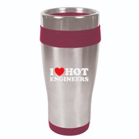 I Love Hot Engineers Funny Math Science Construct Invent Job 16oz Travel Tumbler