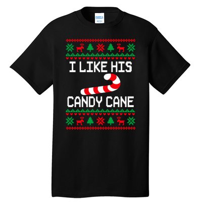 I Like His Candy Cane Funny Couples Ugly Christmas Sweater Tall T-Shirt