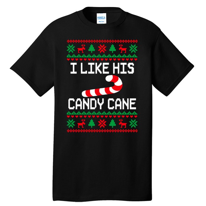 I Like His Candy Cane Funny Couples Ugly Christmas Sweater Tall T-Shirt