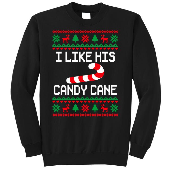 I Like His Candy Cane Funny Couples Ugly Christmas Sweater Tall Sweatshirt