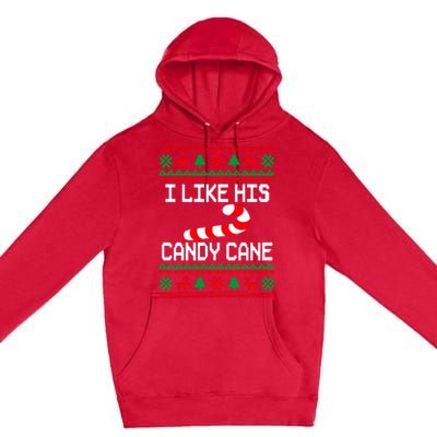 I Like His Candy Cane Funny Couples Ugly Christmas Sweater Premium Pullover Hoodie