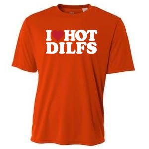 I Love Hot Dilfs Gift I Love Hot Dilfs Cool Gift Cooling Performance Crew T-Shirt