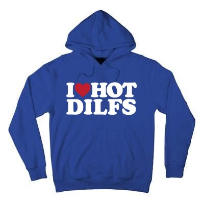 I Love Hot Dilfs Gift I Love Hot Dilfs Cool Gift Tall Hoodie