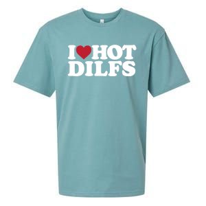 I Love Hot Dilfs Gift I Love Hot Dilfs Cool Gift Sueded Cloud Jersey T-Shirt