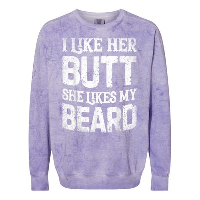 I Like Her Butt She Likes My Beard Funny Joke Colorblast Crewneck Sweatshirt