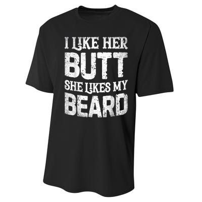 I Like Her Butt She Likes My Beard Funny Joke Performance Sprint T-Shirt