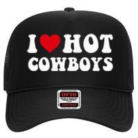 I Love Hot Cow I Heart Cow Funny Country Western High Crown Mesh Back Trucker Hat