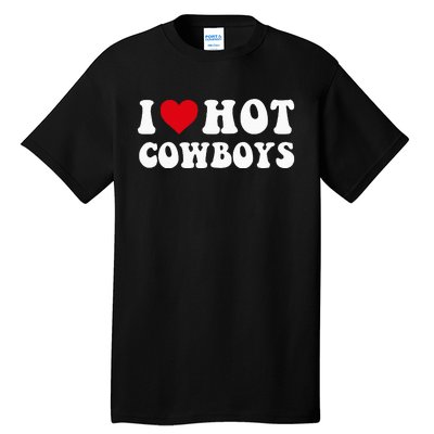 I Love Hot Cow I Heart Cow Funny Country Western Tall T-Shirt