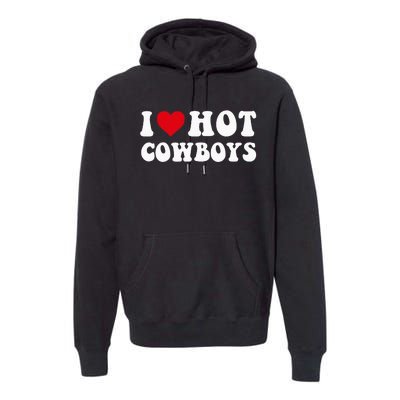 I Love Hot Cow I Heart Cow Funny Country Western Premium Hoodie