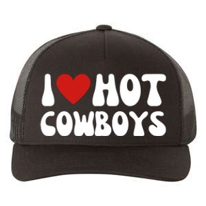 I Love Hot Cowboys I Heart Cowboys Funny Country Western Yupoong Adult 5-Panel Trucker Hat