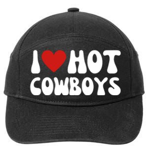 I Love Hot Cowboys I Heart Cowboys Funny Country Western 7-Panel Snapback Hat