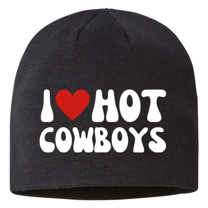 I Love Hot Cowboys I Heart Cowboys Funny Country Western Sustainable Beanie