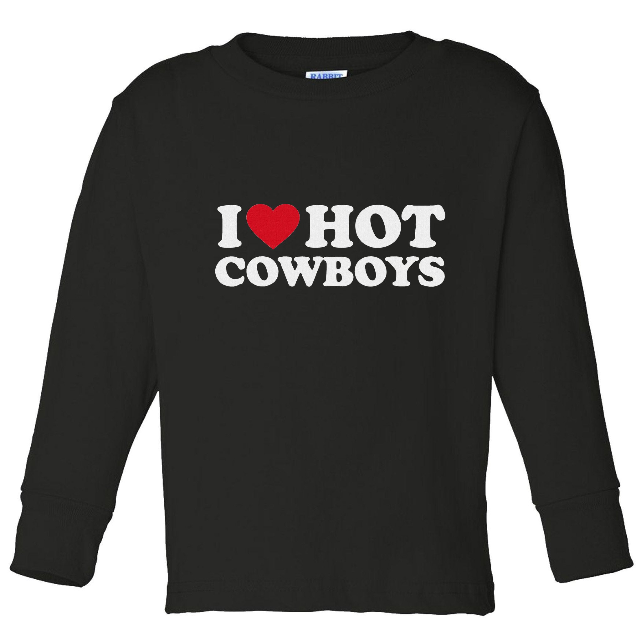 I Love Hot Cowboys I Heart Hot Cowboys Cute Rodeo Western Toddler Long Sleeve Shirt