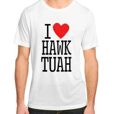 I Love Hawk Tuah Heart Guy Spit Joke Wet That Thang Adult ChromaSoft Performance T-Shirt