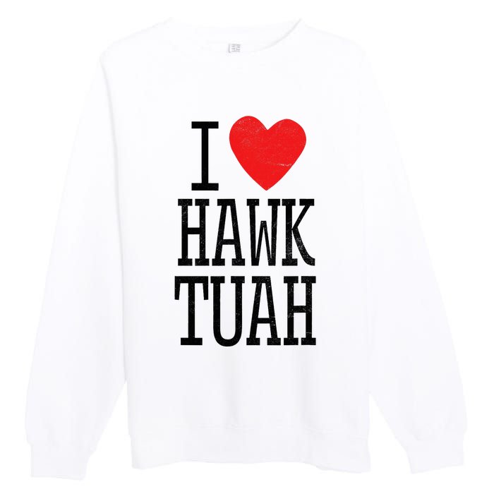 I Love Hawk Tuah Heart Guy Spit Joke Wet That Thang Premium Crewneck Sweatshirt