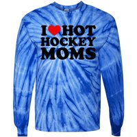 I Love Hot Hockey Moms Cool Gift I Heart Hot Hockey Moms Cute Gift Tie-Dye Long Sleeve Shirt