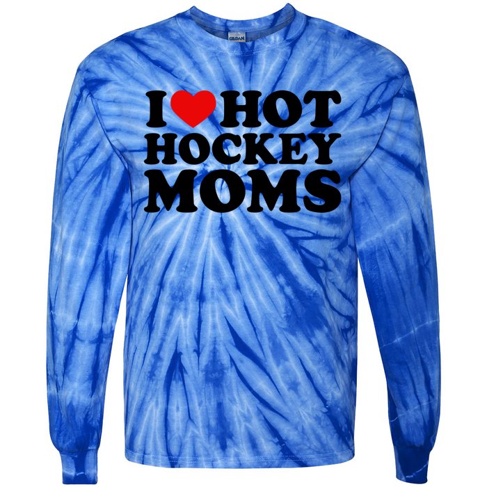 I Love Hot Hockey Moms Cool Gift I Heart Hot Hockey Moms Cute Gift Tie-Dye Long Sleeve Shirt