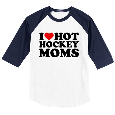 I Love Hot Hockey Moms Cool Gift I Heart Hot Hockey Moms Cute Gift Baseball Sleeve Shirt