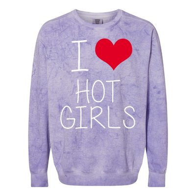 I Love Hot Girls Colorblast Crewneck Sweatshirt