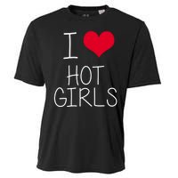 I Love Hot Girls Cooling Performance Crew T-Shirt