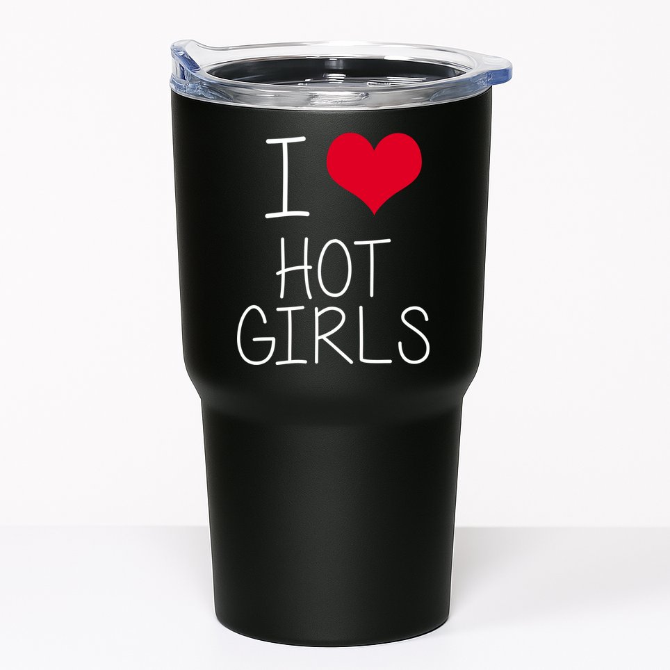 I Love Hot Girls Tumbler