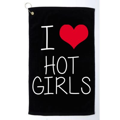 I Love Hot Girls Golf Towel