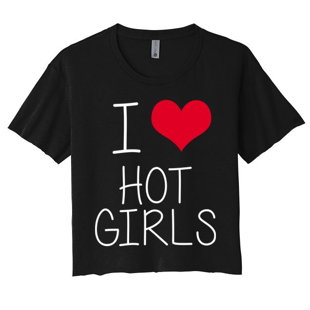 I Love Hot Girls Crop Top