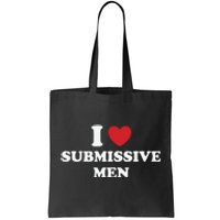 I Love Heart Submissive Tote Bag