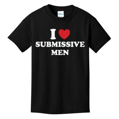 I Love Heart Submissive Kids T-Shirt