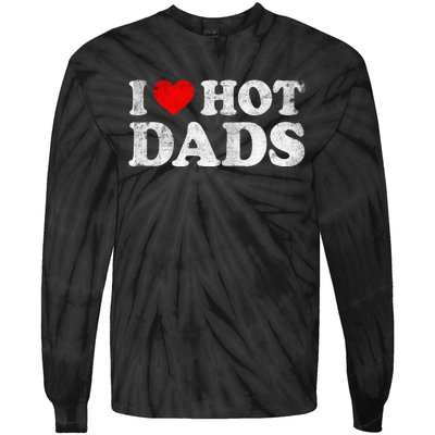 I Love Hot Dads Tie-Dye Long Sleeve Shirt