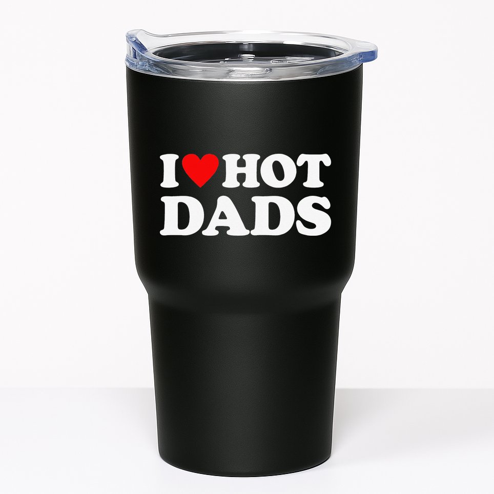 I Love Hot Dads I Heart Hot Dads Love Hot Dads Tumbler