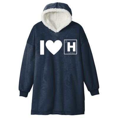 I Love Hydrogen Vehicles Fuel Cells H Symbol Periodic Table FCEVs Hooded Wearable Blanket