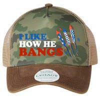 I Like How He Bangs Firework Celebration Funny 4th Of July Legacy Tie Dye Trucker Hat
