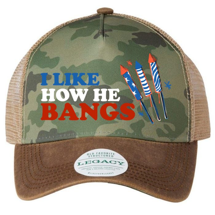 I Like How He Bangs Firework Celebration Funny 4th Of July Legacy Tie Dye Trucker Hat