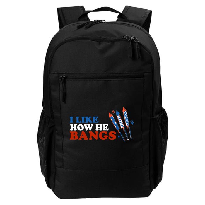 I Like How He Bangs Firework Celebration Funny 4th Of July Backpack