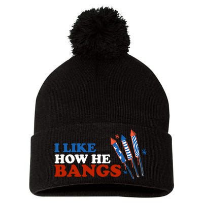 I Like How He Bangs Firework Celebration Funny 4th Of July Pom Pom 12in Knit Beanie
