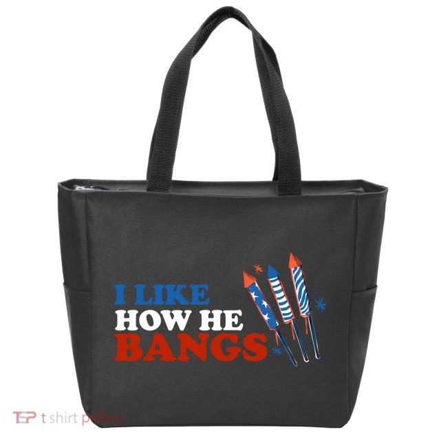 I Like How He Bangs Firework Celebration Funny 4th Of July Zip Tote Bag