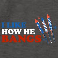 I Like How He Bangs Firework Celebration Funny 4th Of July Vector Backpack